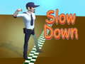 Jogo Slow Down 