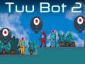 Jogo Tuu Bot 2