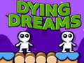 Jogo Dying Dreams