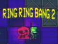 Jogo Ring Ring Bang 2