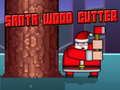 Jogo Santa Wood Cutter