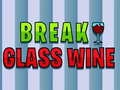Jogo Break Glass Wine