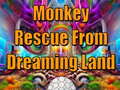 Jogo Monkey Rescue From Dreaming Land 