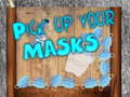 Jogo Pick up your Masks