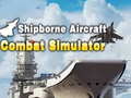 Jogo Shipborne Aircraft Combat Simulator