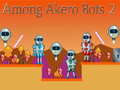 Jogo Among Akero Bots 2
