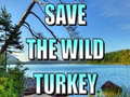 Jogo Save The Wild Turkey