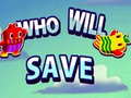 Jogo Who will save