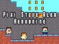 Jogo Pixi Steve Alex Herobrine