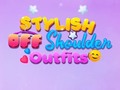 Jogo BFF Stylish Off Shoulder Outfits