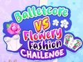 Jogo Balletcore vs Flowery Fashion Challenge