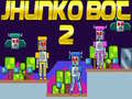 Jogo Jhunko Bot 2