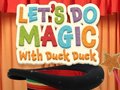 Jogo Let's Do Magic with Duck Duck