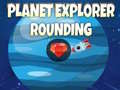 Jogo Planet Explorer Rounding