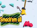 Jogo Smack'em all 