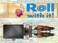 Jogo Roll With It!