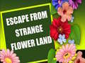 Jogo Escape From Strange Flower Land