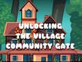 Jogo Unlocking the Village Community Gate