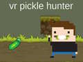 Jogo VR Pickle Hunter