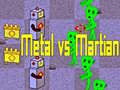 Jogo Metal vs Martian