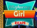Jogo Highway Girl Escape 