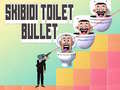 Jogo Skibidi Toilet Bullet