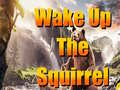 Jogo Wake Up The Squirrel
