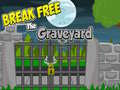 Jogo Break Free The Graveyard