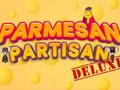 Jogo Parmesan Partisan Deluxe