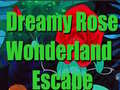 Jogo Dreamy Rose Wonderland Escape