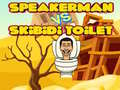 Jogo Speakerman Vs Skibidi Toilet