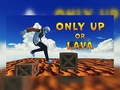 Jogo Only Up Or Lava