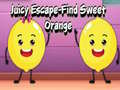 Jogo Juicy Escape-Find Sweet Orange