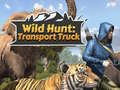 Jogo Wild Hunt: Transport Truck 