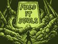 Jogo Feed It Souls