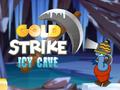 Jogo Gold Strike Icy Cave