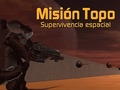 Jogo Misión Topo: Supervivencia Espacial
