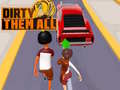 Jogo Dirty Them All
