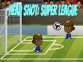 Jogo Head Shot: Super League