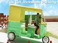 Jogo Tuk Tuk Rikshaw Parking