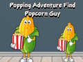 Jogo Popping Adventure Find Popcorn Guy
