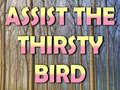 Jogo Assist The Thirsty Bird