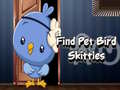 Jogo Find Pet Bird Skittles