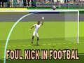 Jogo Foul Kick in Football