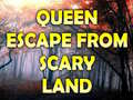 Jogo Queen Escape From Scary Land