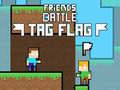 Jogo Friends Battle Tag Flag