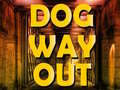 Jogo Dog Way Out