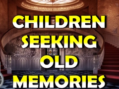 Jogo Children Seeking Old Memories