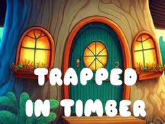 Jogo Trapped in Timber