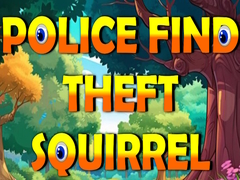 Jogo Police Find Theft Squirrel